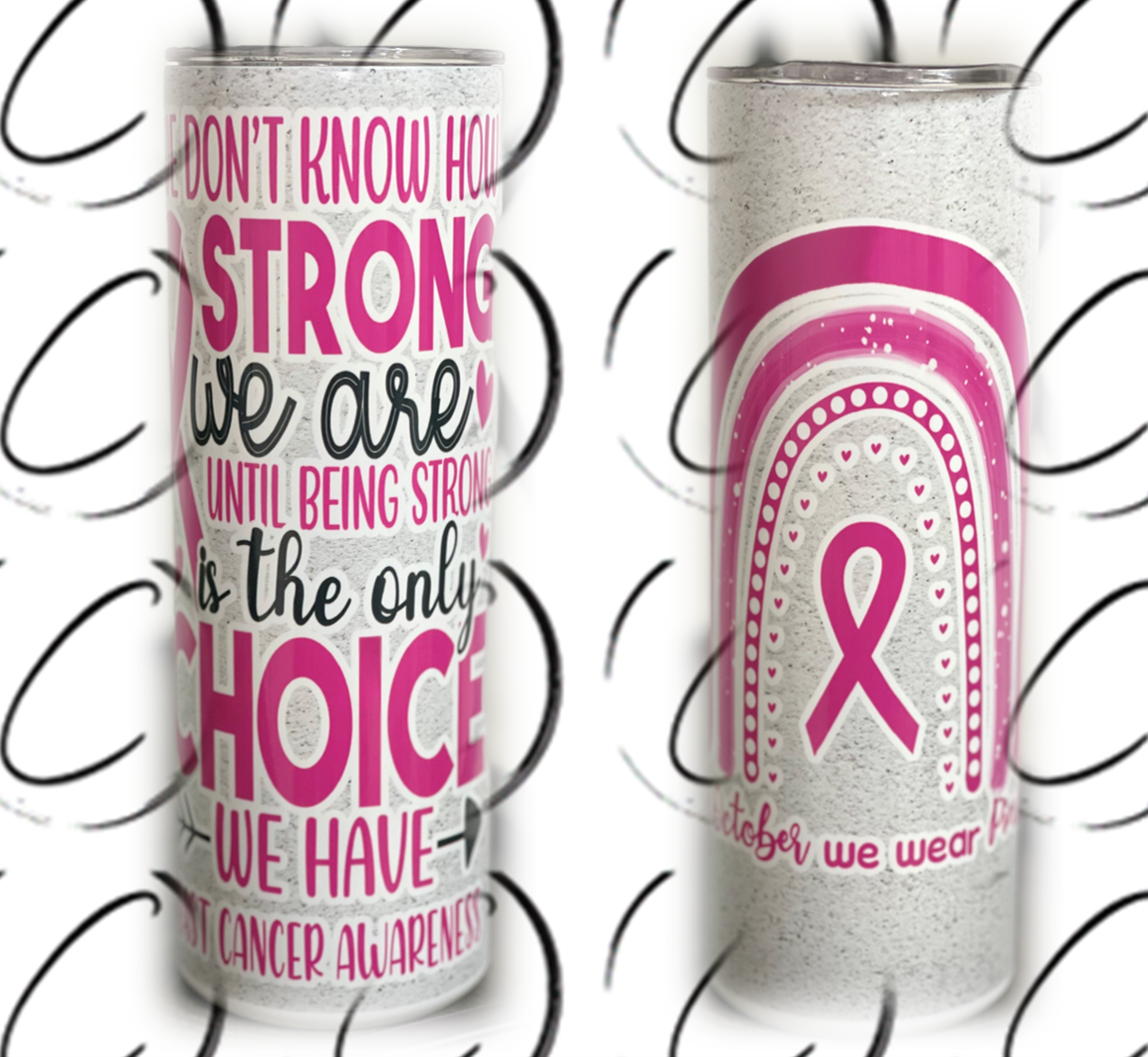 Strong Is The Only Choice 20oz UV Pink Skinny Tumbler