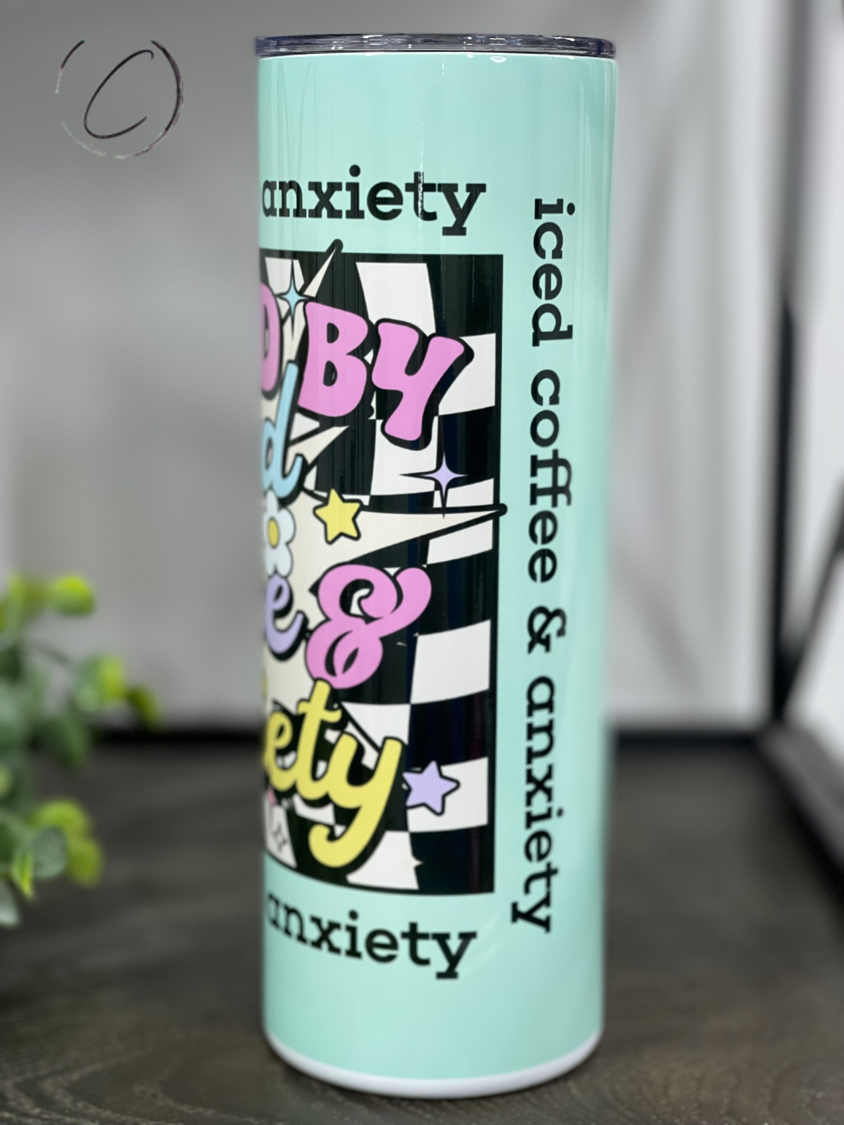 Fueled By Ice Coffee & Anxiety 20oz Skinny Tumbler