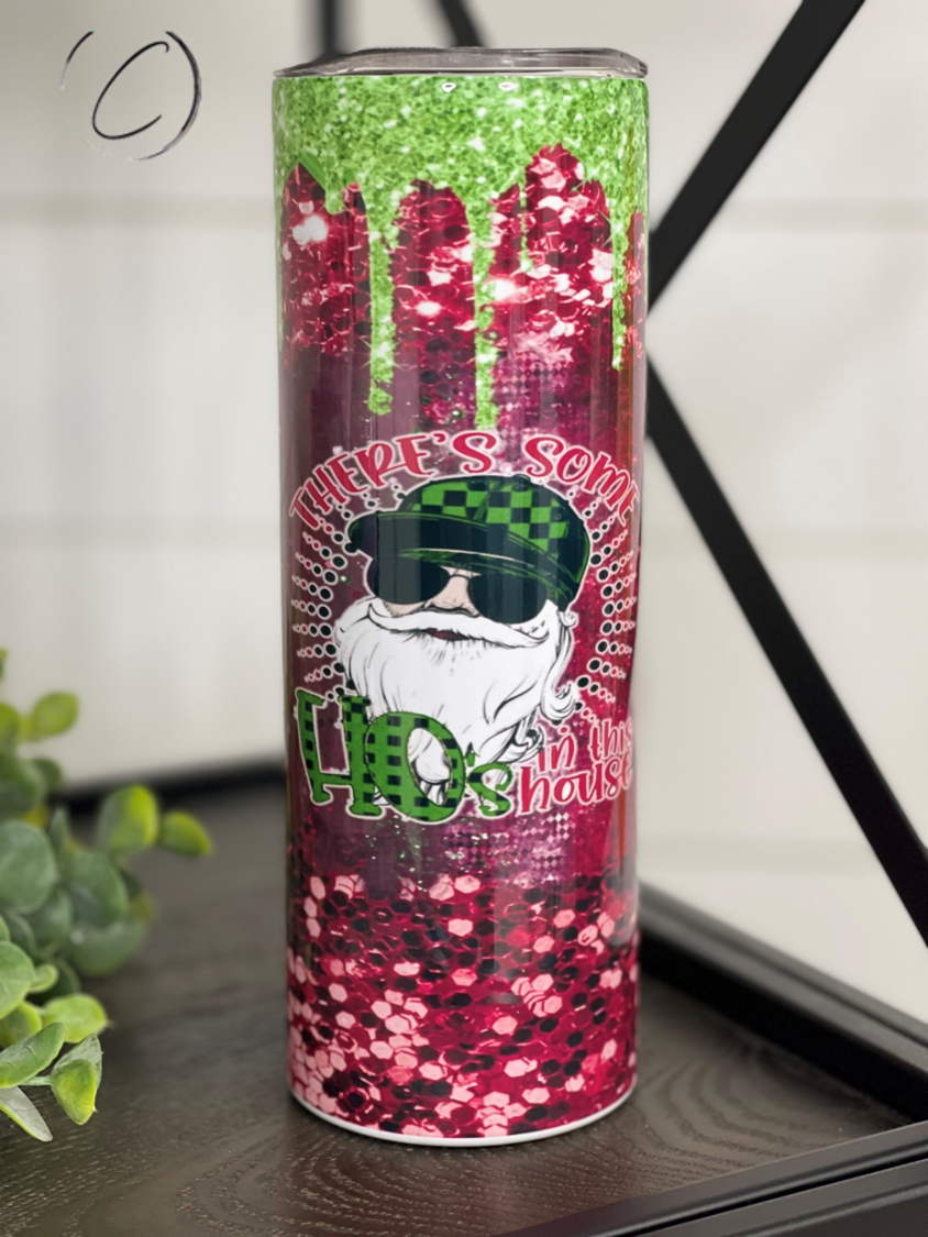 Ho's In This House 20oz Skinny Tumbler