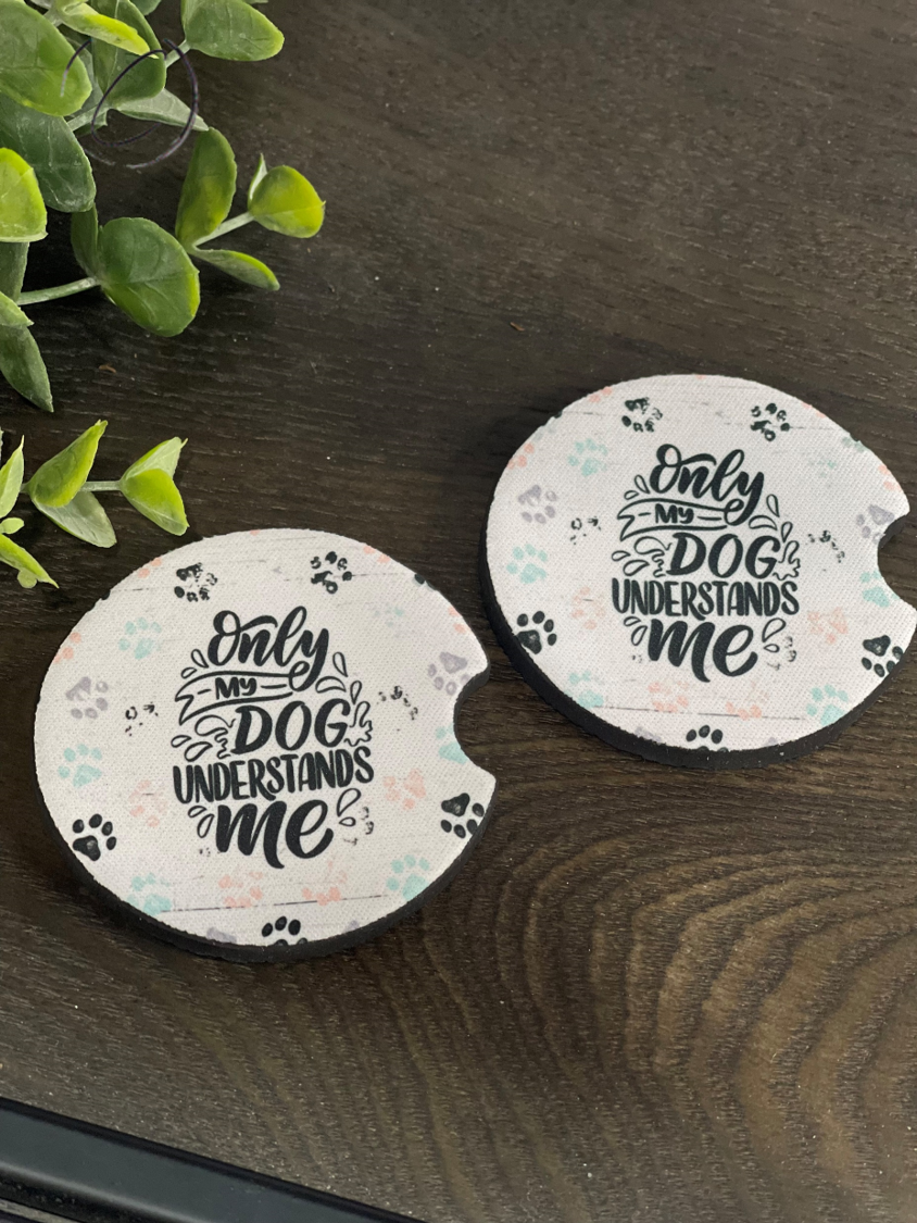 Only My Dog Understands Me Car Coaster Set