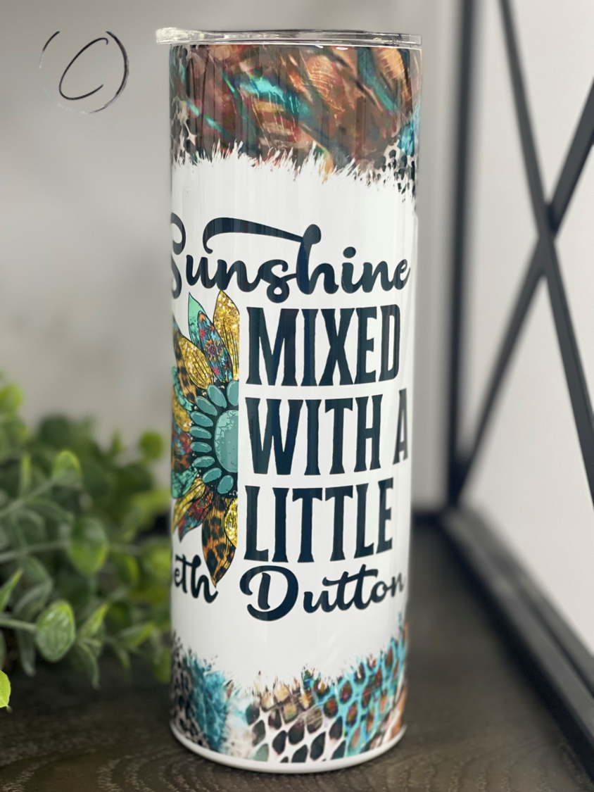 Sunshine Mixed With Beth Dutton 20oz Skinny Tumbler