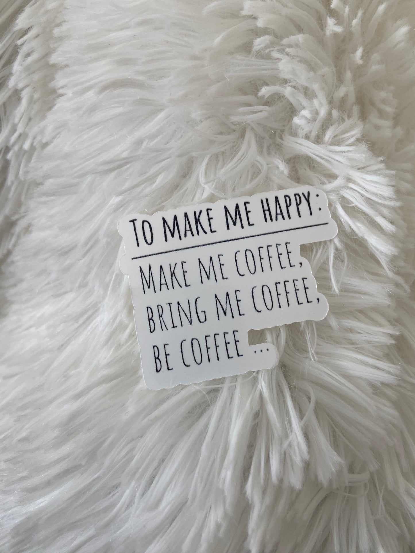 Make me Happy Coffee Sticker